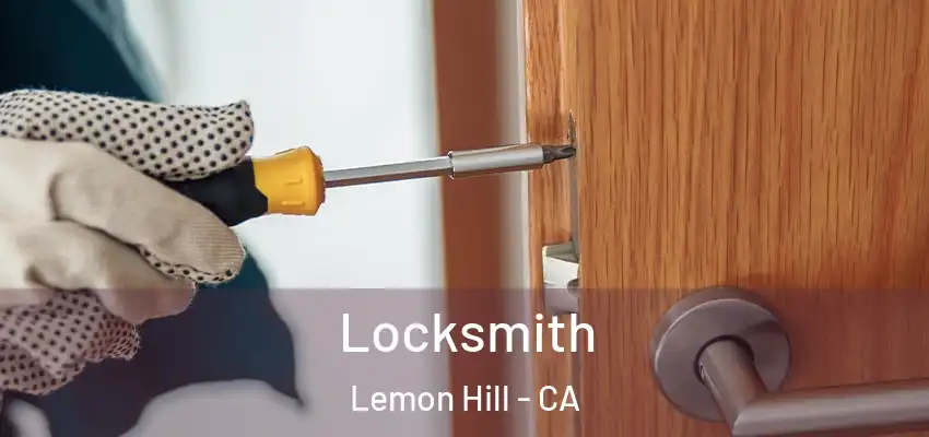  Locksmith Lemon Hill - CA