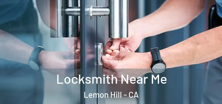 Locksmith Near Me Lemon Hill - CA